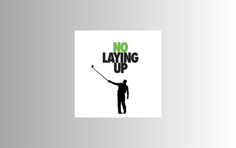 No Laying Up