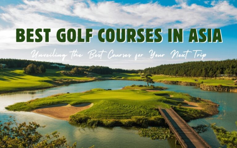 Top 15 Best Golf Courses in Asia 2025/2026