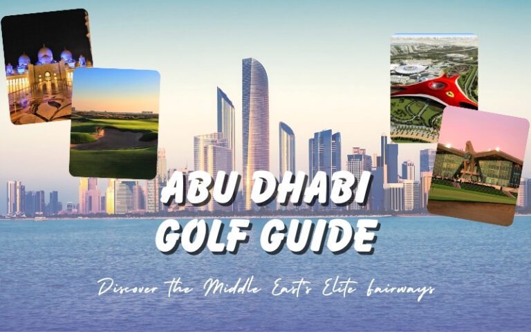 Guide to Golf in Abu Dhabi: Discover the Middle East’s Elite Fairways