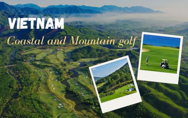 Discover the difference between coastal and mountain golf in Vietnam to find the courses that best match your preferences.