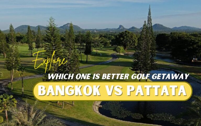 Compare Bangkok vs Pattaya golf getaway to choose which one suits your golfing style and needs.